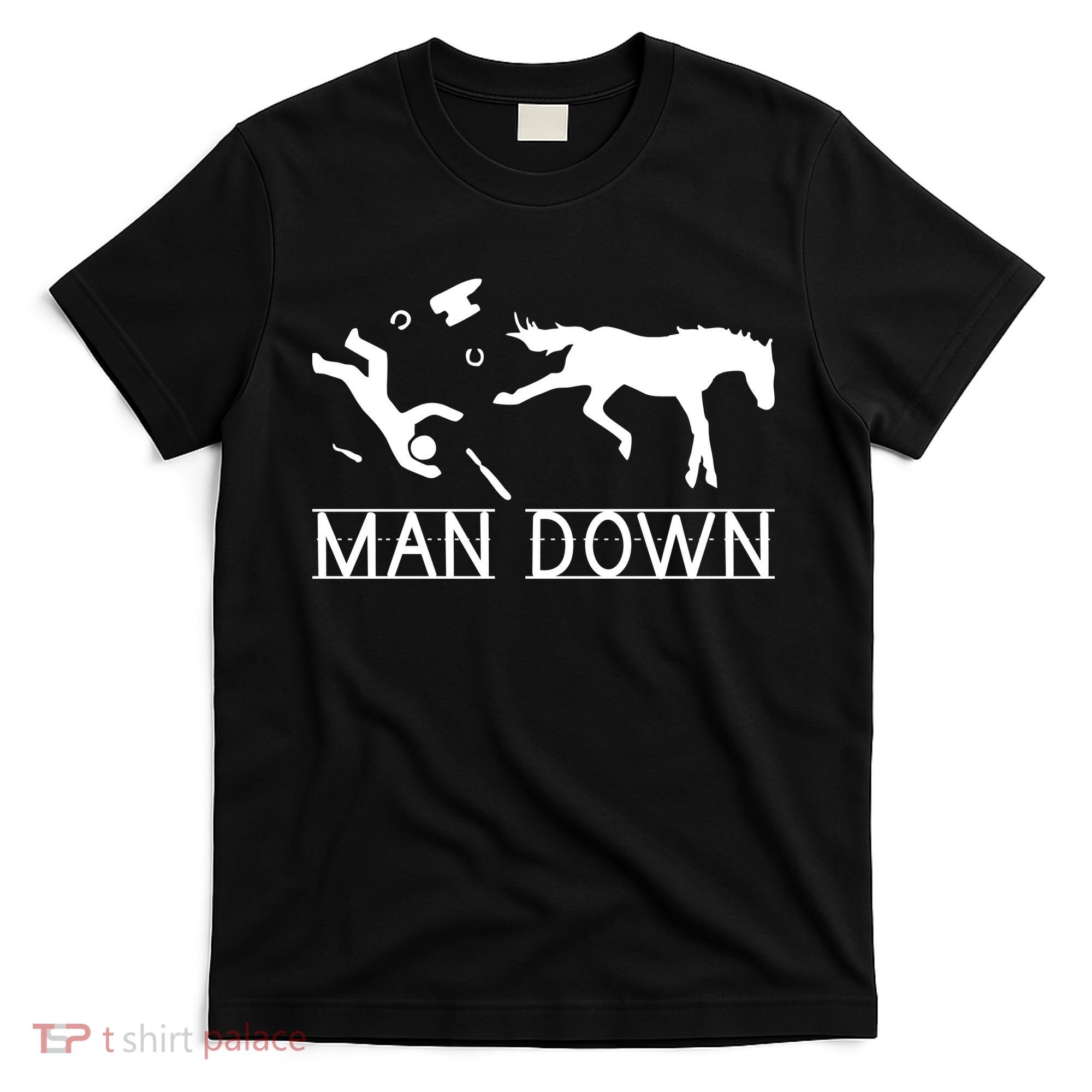 Man Down Horseshoer Funny Horse T-Shirt