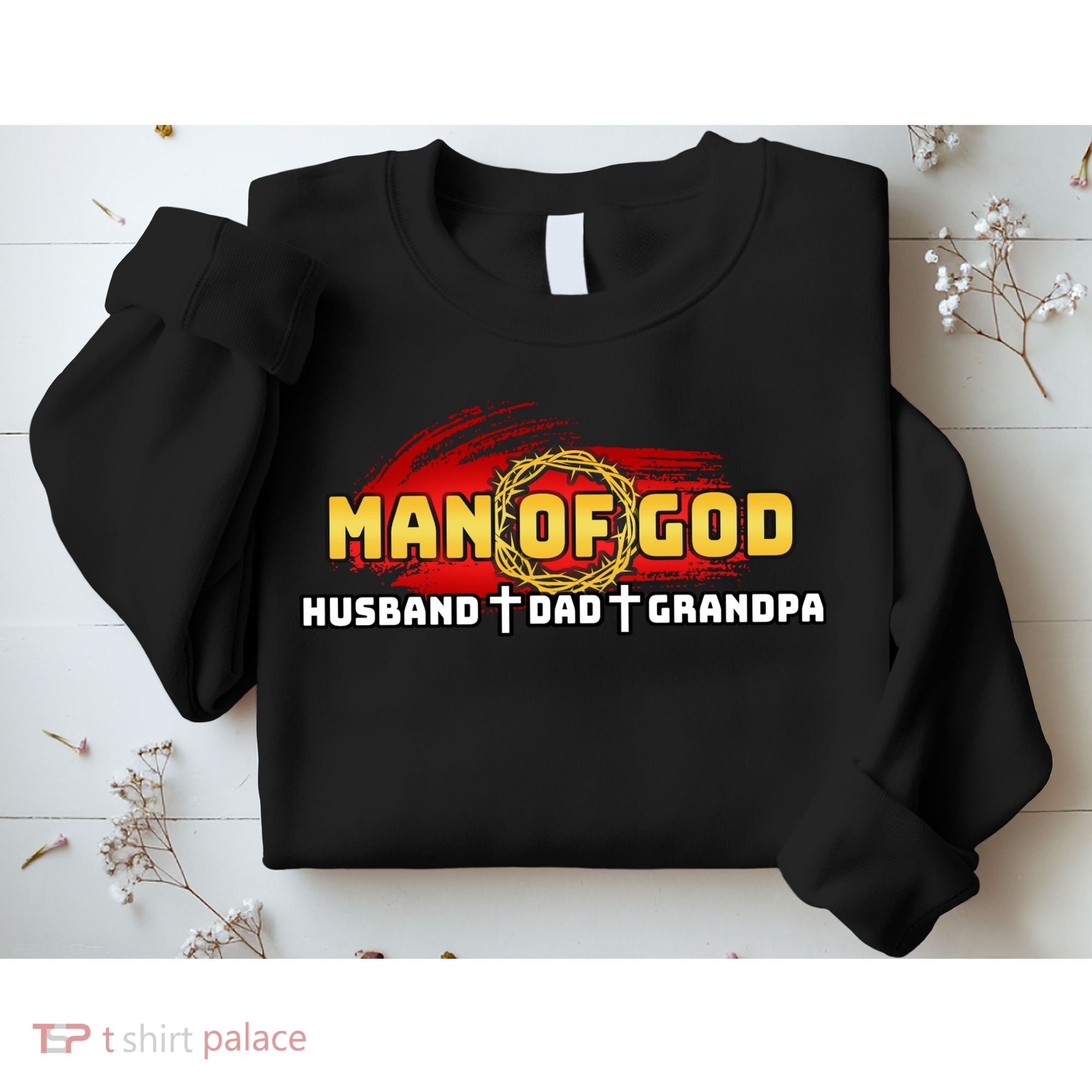 Man Of God Husband Dad Grandpa Sweatshirt