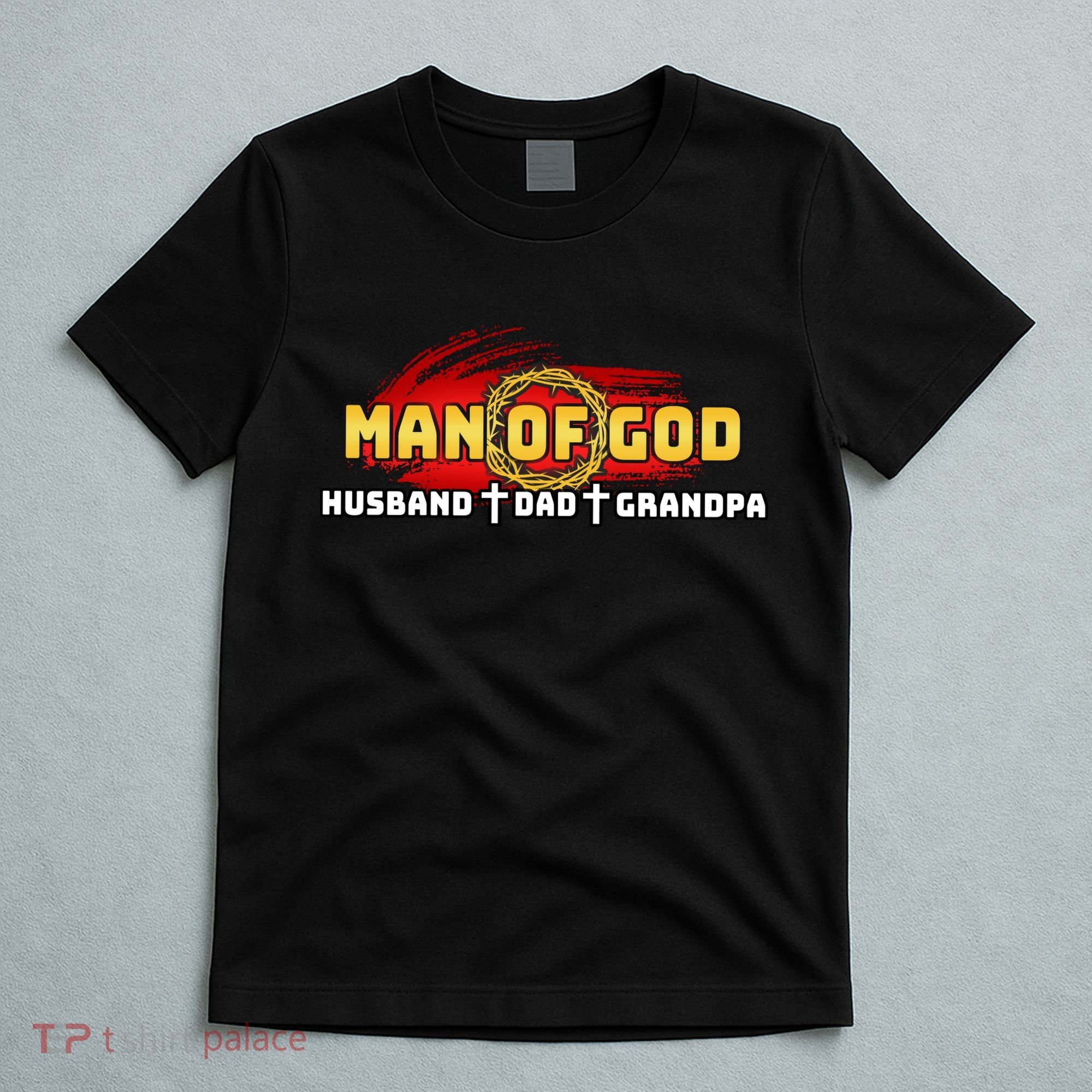 Man Of God Husband Dad Grandpa T-Shirt