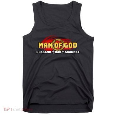 Man Of God Husband Dad Grandpa Tank Top
