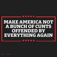 Make America Not A Bunch Of Cunts Offended By Everything Again Women's Sweatshirt thumb 2