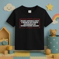 Make America Not A Bunch Of Cunts Offended By Everything Again Toddler T-Shirt thumb 3