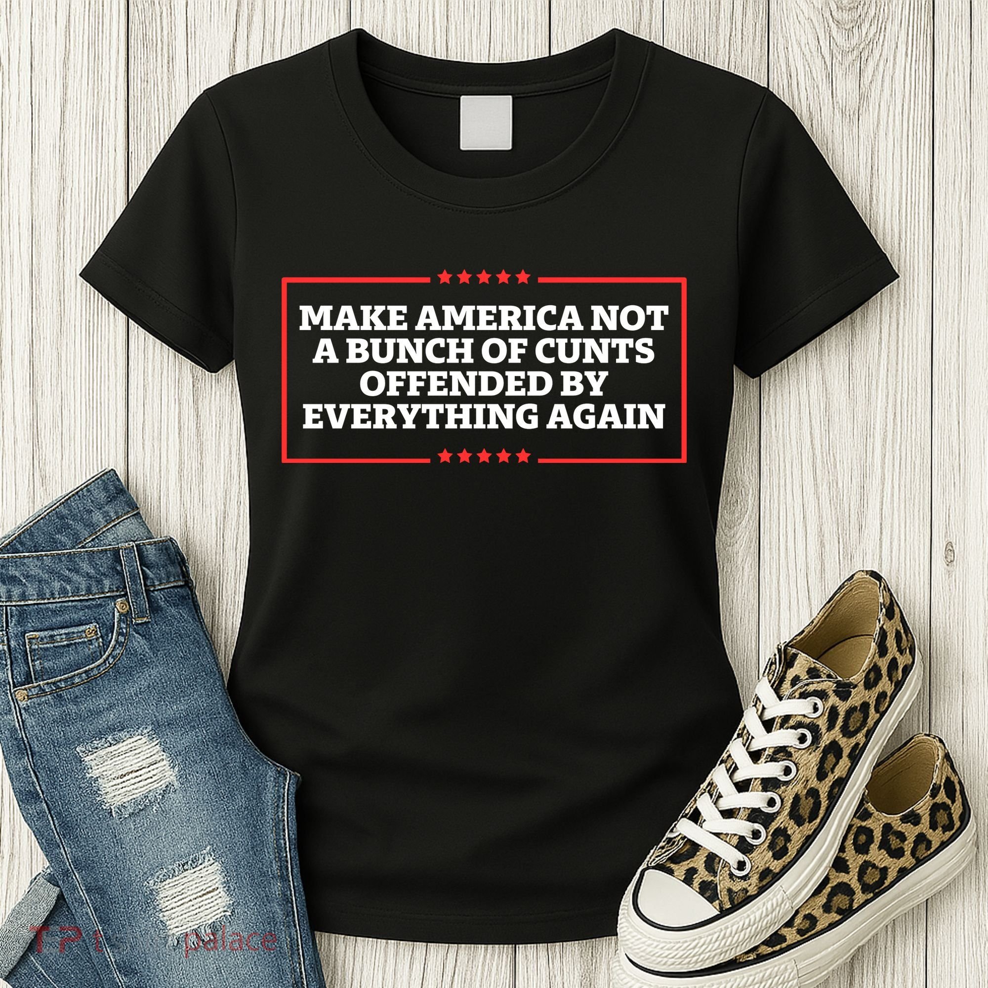 Make America Not A Bunch Of Cunts Offended By Everything Again Women's T-Shirt