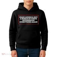 Make America Not A Bunch Of Cunts Offended By Everything Again Kids Hoodie thumb 4