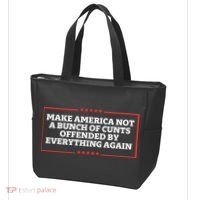 Make America Not A Bunch Of Cunts Offended By Everything Again Tote Bag thumb 3