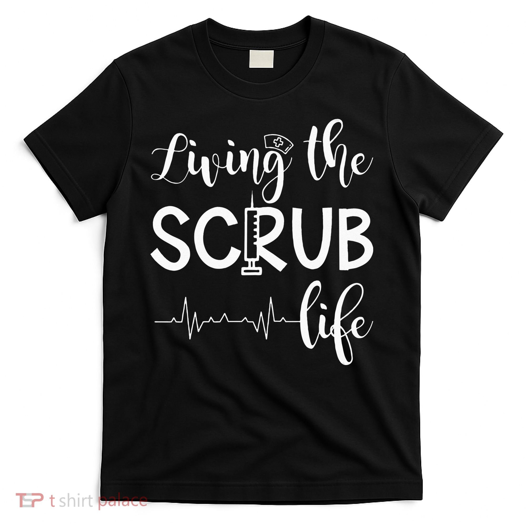 Medical Assistant Nursing Living The Scrub Life T-Shirt