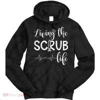 Medical Assistant Nursing Living The Scrub Life Tie Dye Hoodie thumb 0