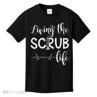 Medical Assistant Nursing Living The Scrub Life Kids T-Shirt thumb 0