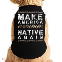 Make America Native Again Support American Indians Doggie Tank thumb 0