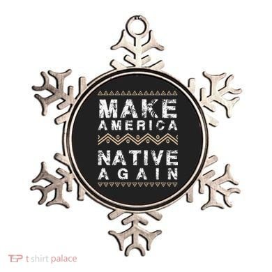 Make America Native Again Support American Indians Ornament