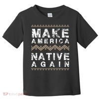 Make America Native Again Support American Indians Toddler T-Shirt thumb 0