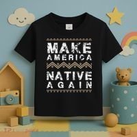 Make America Native Again Support American Indians Toddler T-Shirt thumb 3