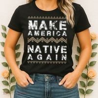 Make America Native Again Support American Indians Women's T-Shirt thumb 2