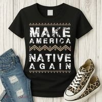 Make America Native Again Support American Indians Women's T-Shirt thumb 3