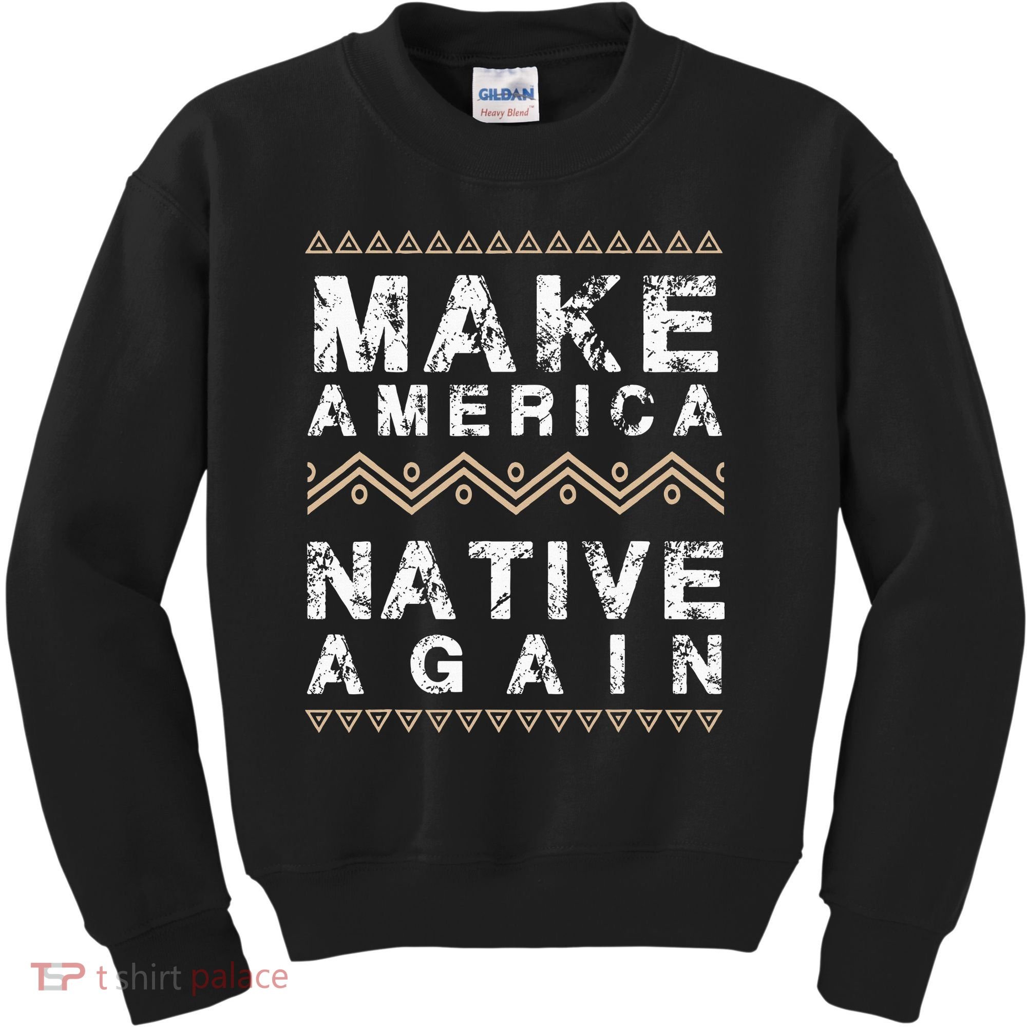 Make America Native Again Support American Indians Kids Sweatshirt