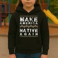 Make America Native Again Support American Indians Kids Hoodie thumb 3