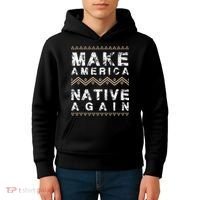 Make America Native Again Support American Indians Kids Hoodie thumb 4
