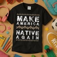 Make America Native Again Support American Indians Kids T-Shirt thumb 3