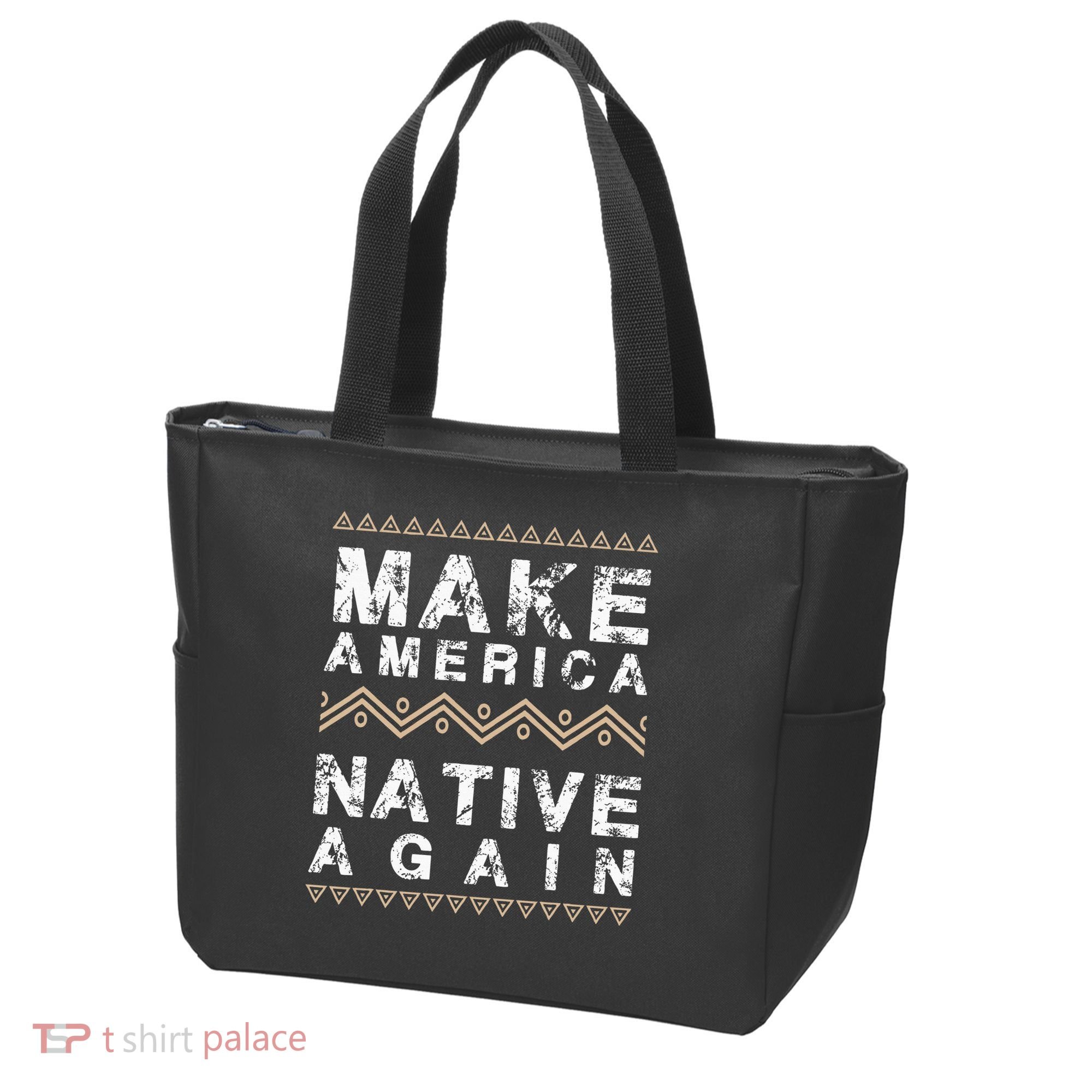 Make America Native Again Support American Indians Tote Bag