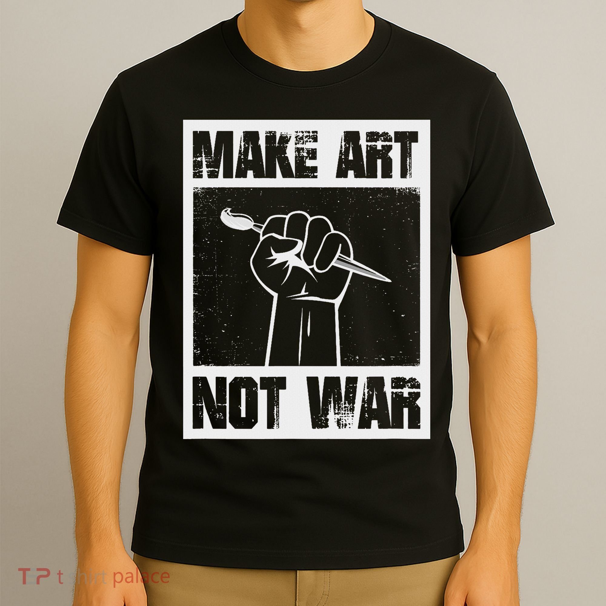 Make Art Not War T-Shirt