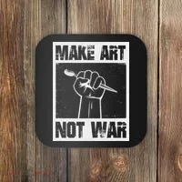 Make Art Not War Coaster thumb 0