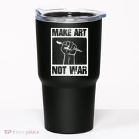 Make Art Not War Tumbler thumb 0