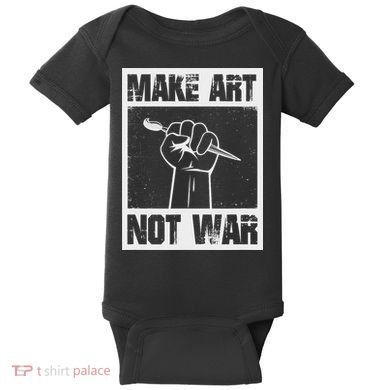 Make Art Not War Baby Bodysuit