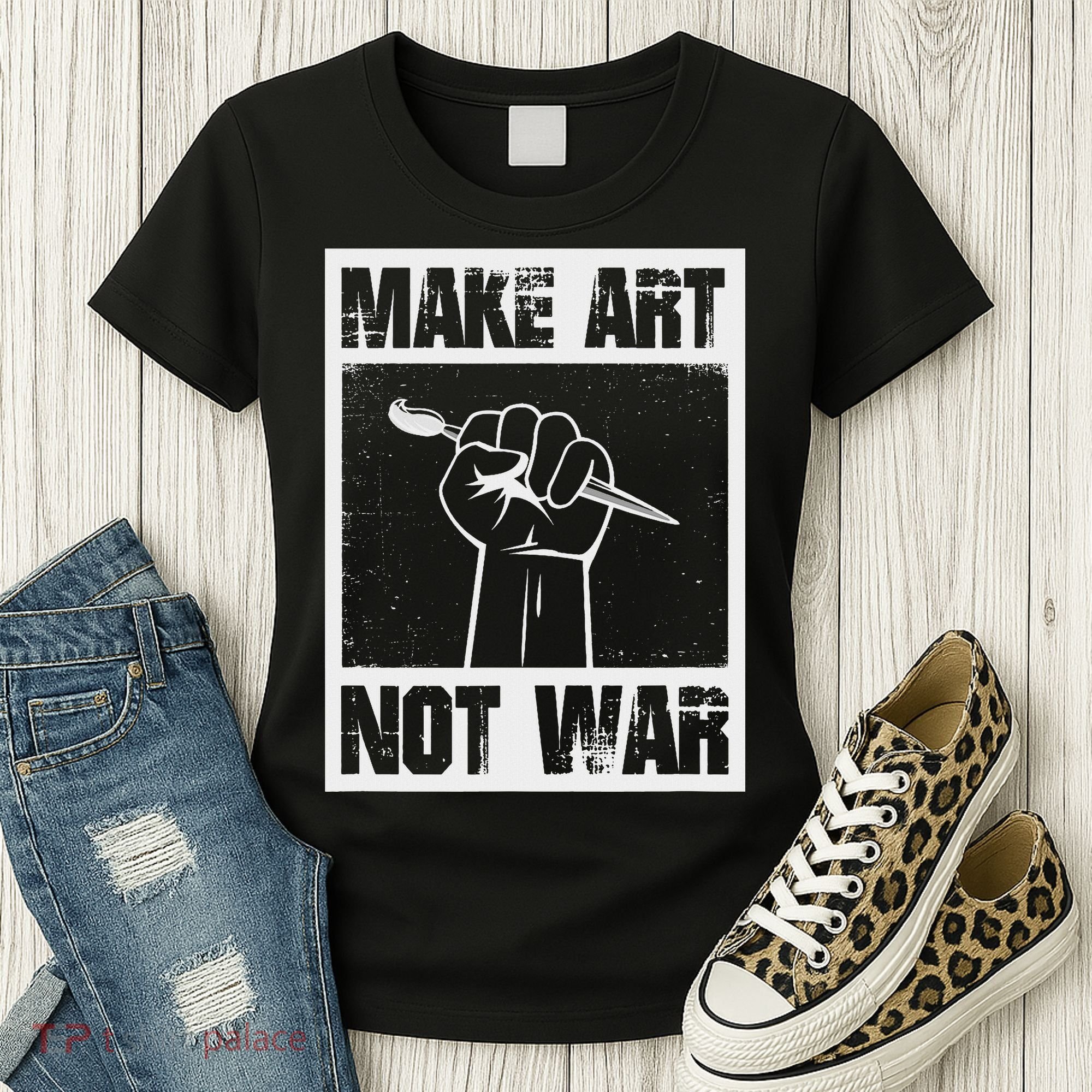 Make Art Not War Women's T-Shirt
