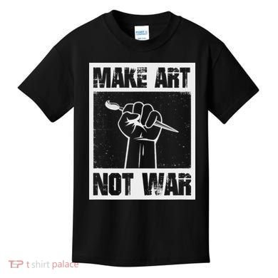 Make Art Not War Kids T-Shirt
