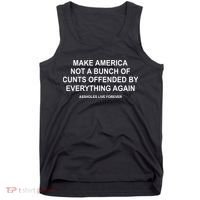 Make America Not A Bunch Of Cunts Offended By Everything Again Tank Top thumb 0