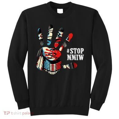 MMIW Awareness Native American Stop MMIW  Sweatshirt
