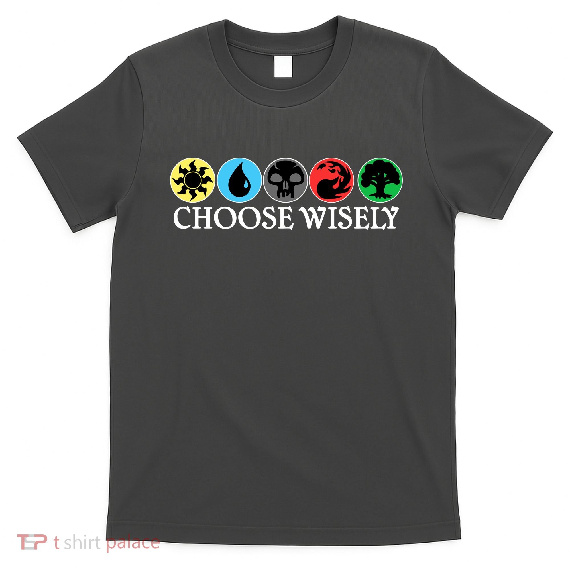 Mana Symbols Gathering Magic Choose Wisely  T-Shirt