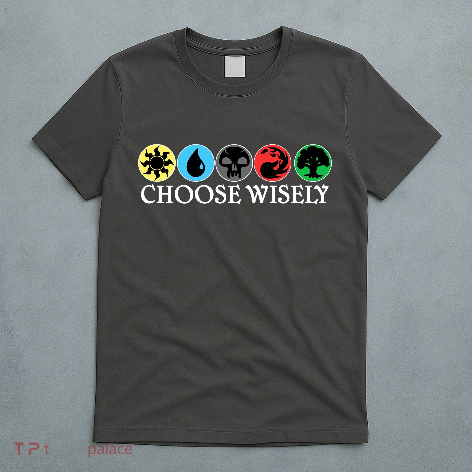 Mana Symbols Gathering Magic Choose Wisely  T-Shirt