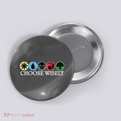 Mana Symbols Gathering Magic Choose Wisely  Button