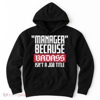 Manager Because Badass Isn't A Job Title Hoodie thumb 0