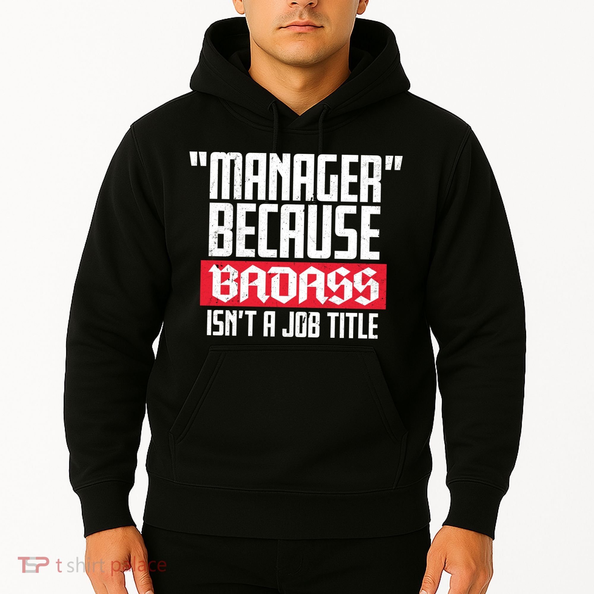 Manager Because Badass Isn't A Job Title Hoodie
