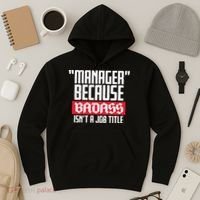 Manager Because Badass Isn't A Job Title Hoodie thumb 3