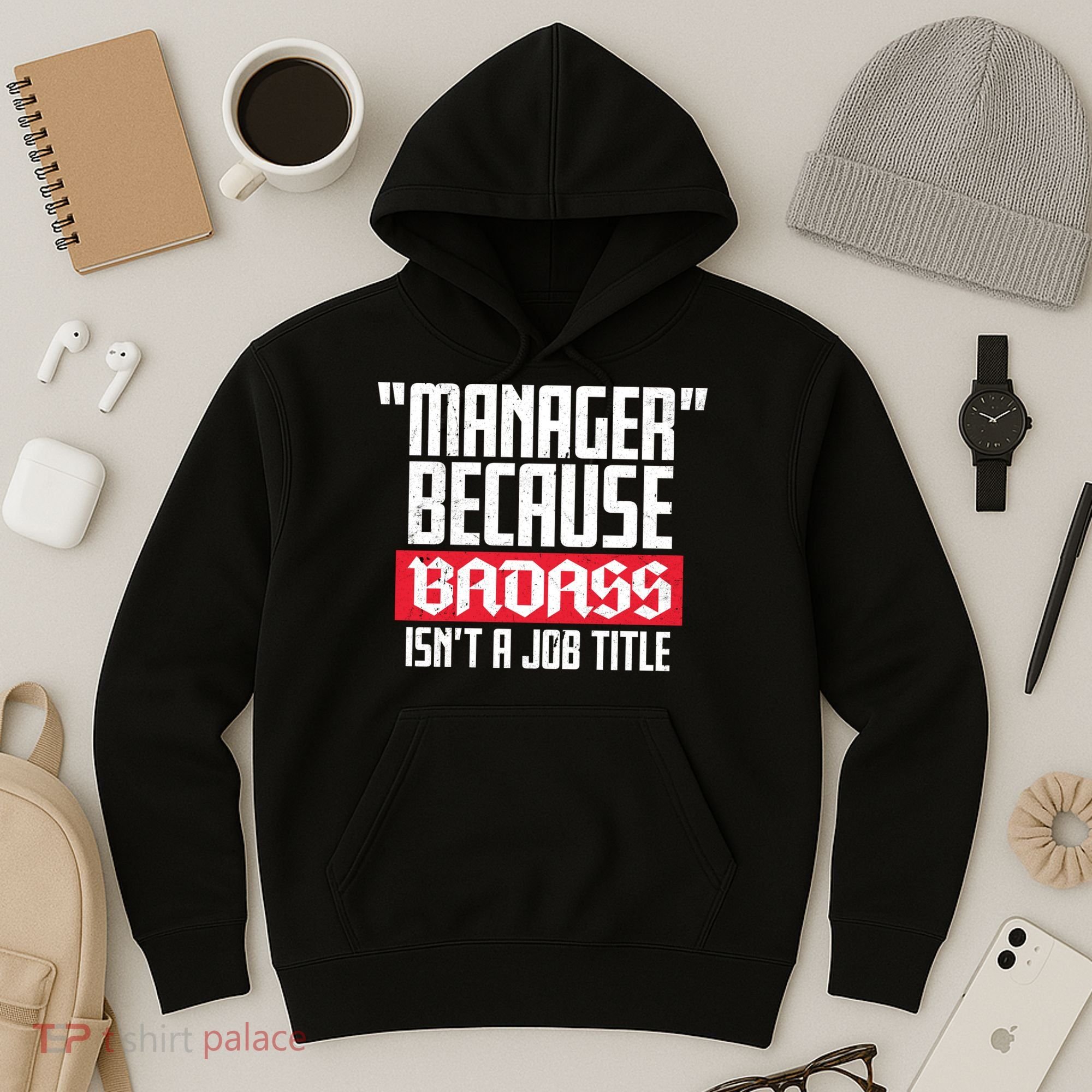 Manager Because Badass Isn't A Job Title Hoodie