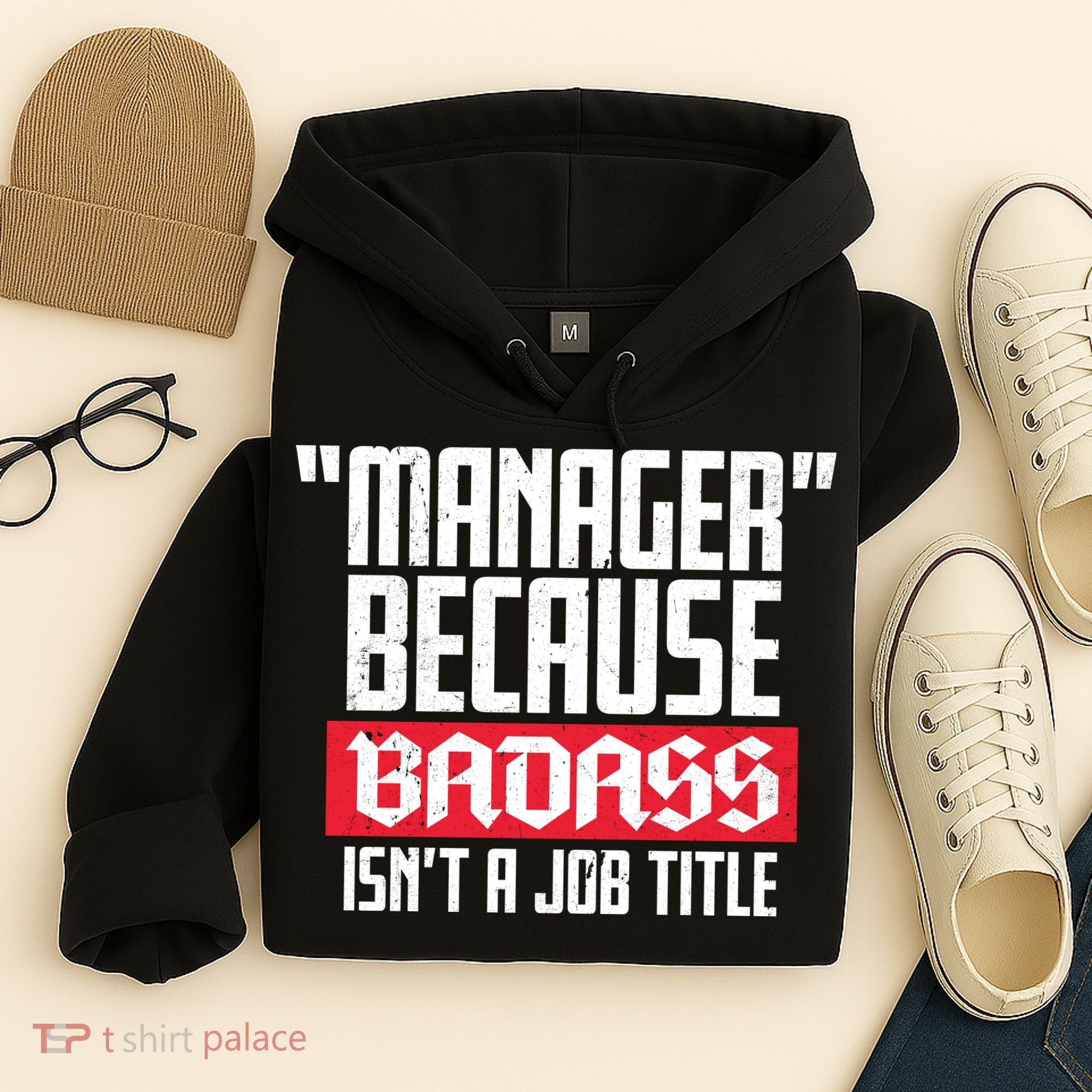 Manager Because Badass Isn't A Job Title Hoodie