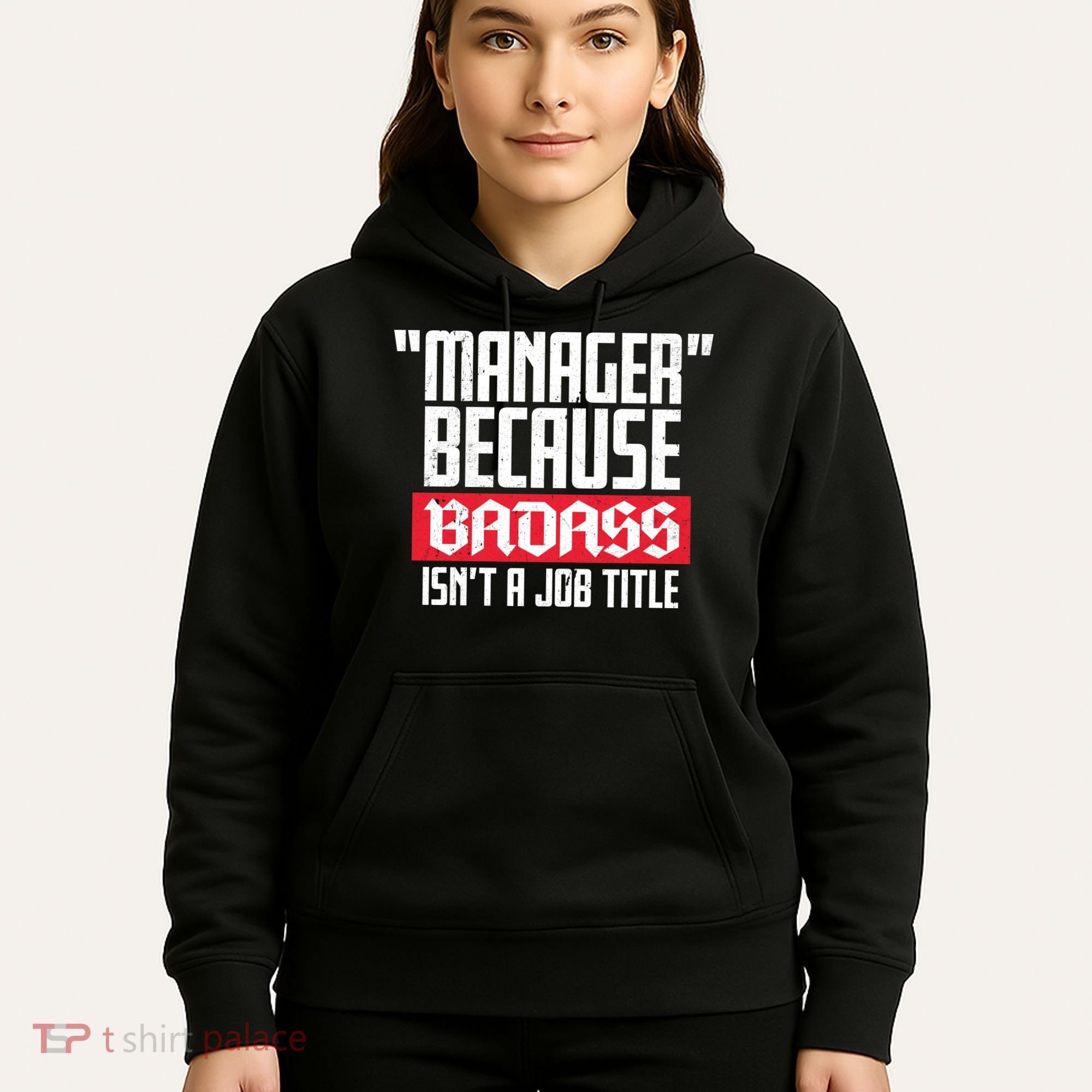 Manager Because Badass Isn't A Job Title Hoodie