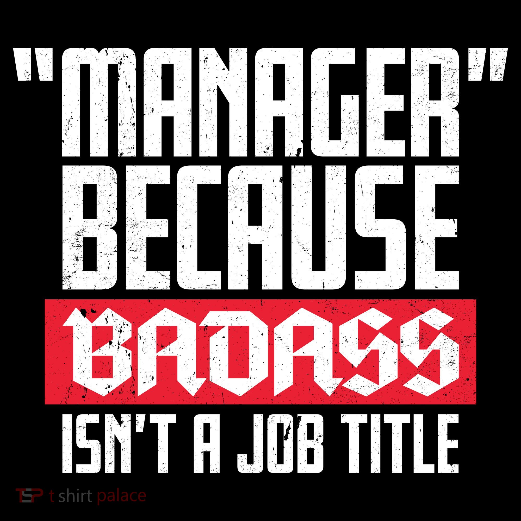 Manager Because Badass Isn't A Job Title Hoodie