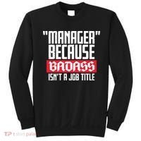 Manager Because Badass Isn't A Job Title Sweatshirt thumb 0