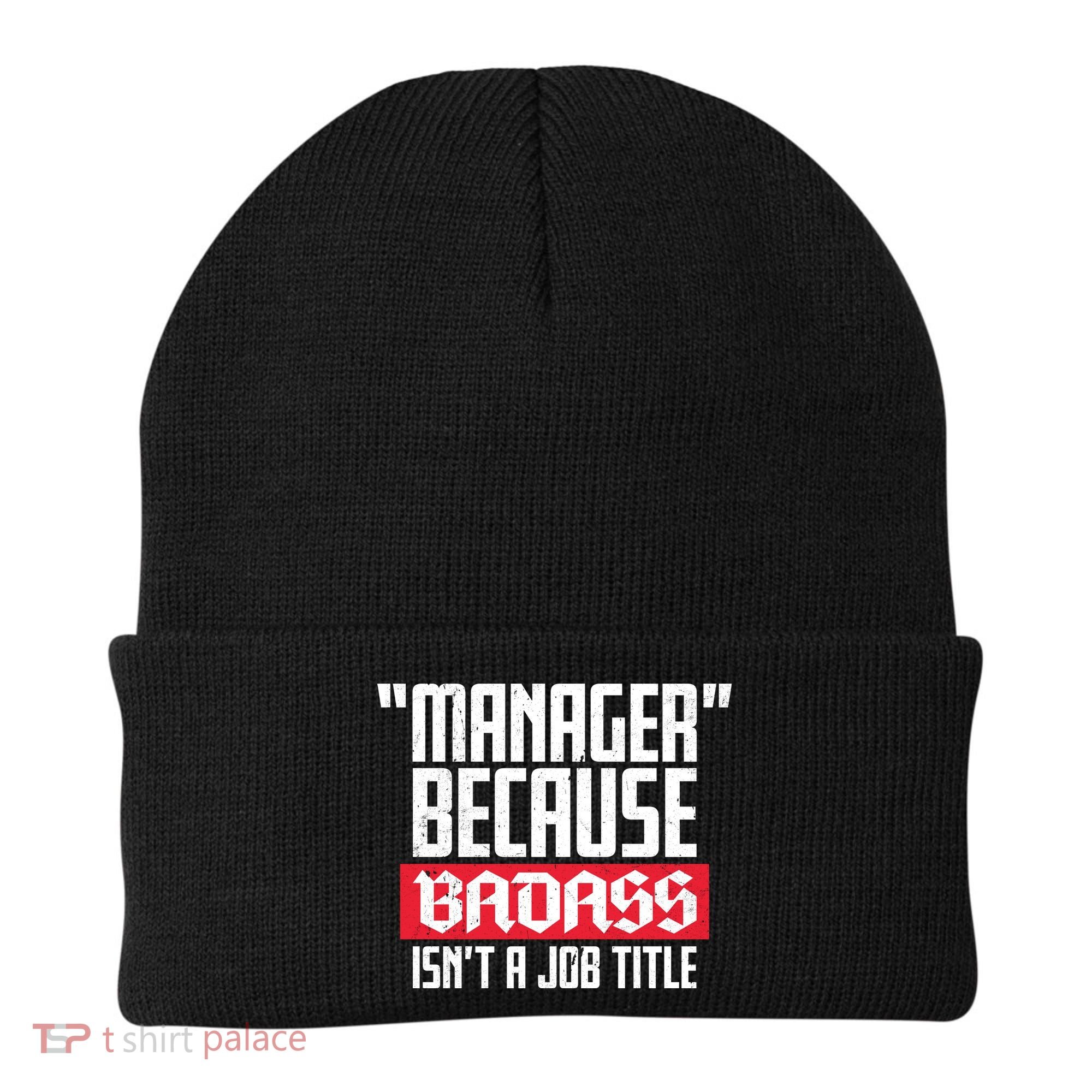 Manager Because Badass Isn't A Job Title Beanie