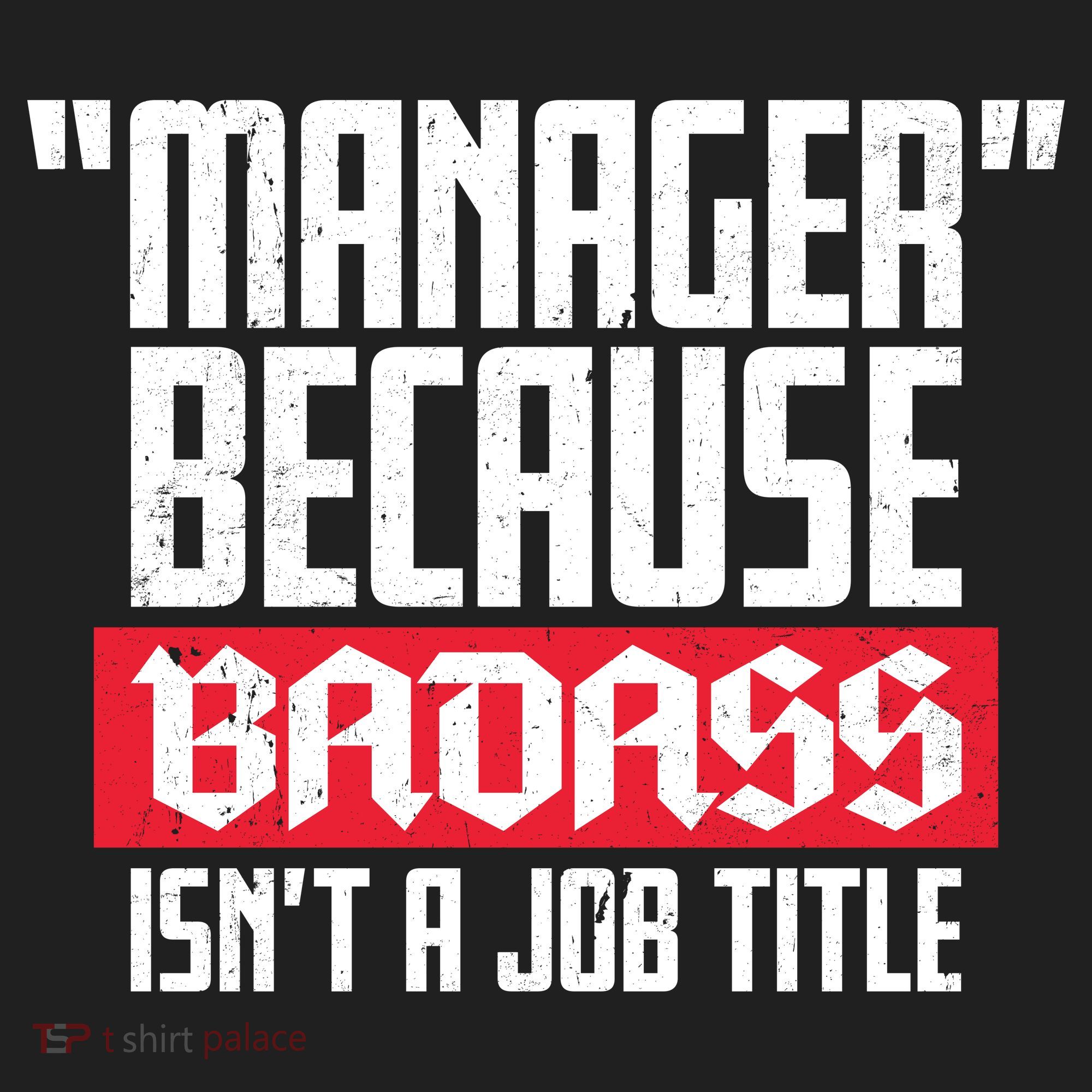 Manager Because Badass Isn't A Job Title Hat
