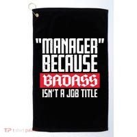 Manager Because Badass Isn't A Job Title Golf Towel thumb 0
