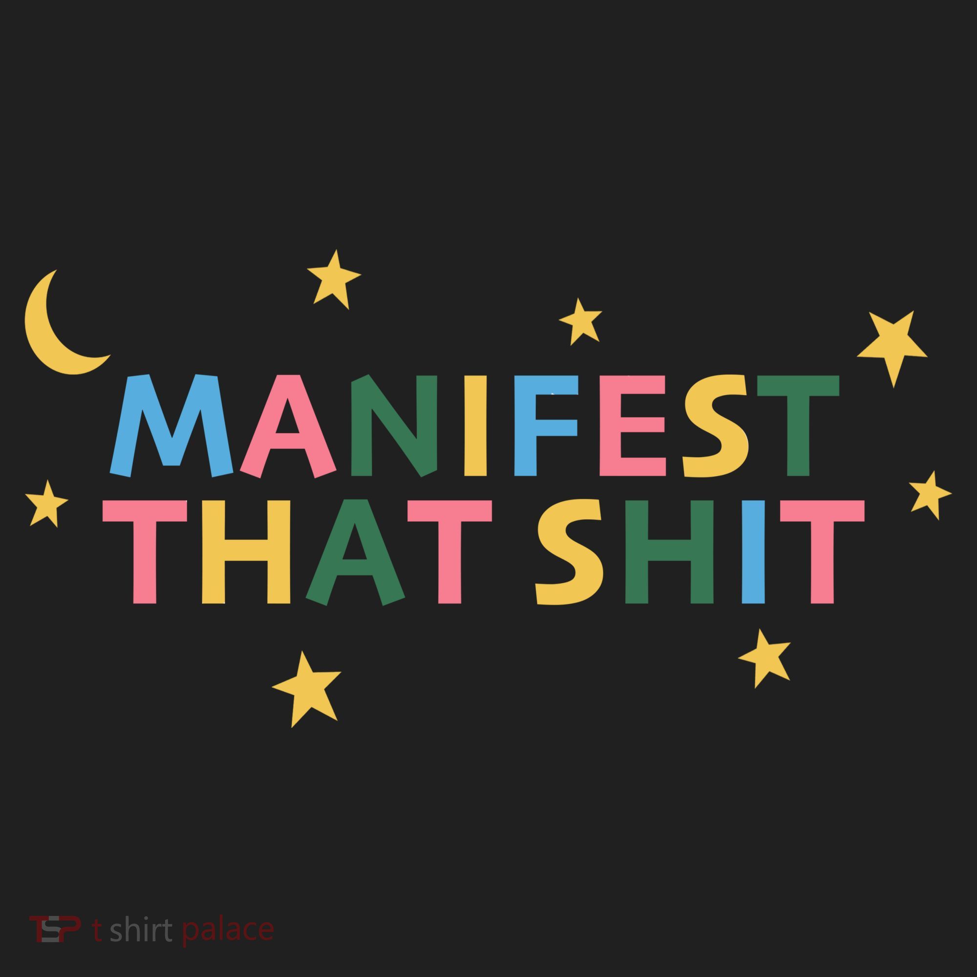 Manifest That Shit  Women's Sweatshirt