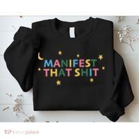 Manifest That Shit  Sweatshirt thumb 2