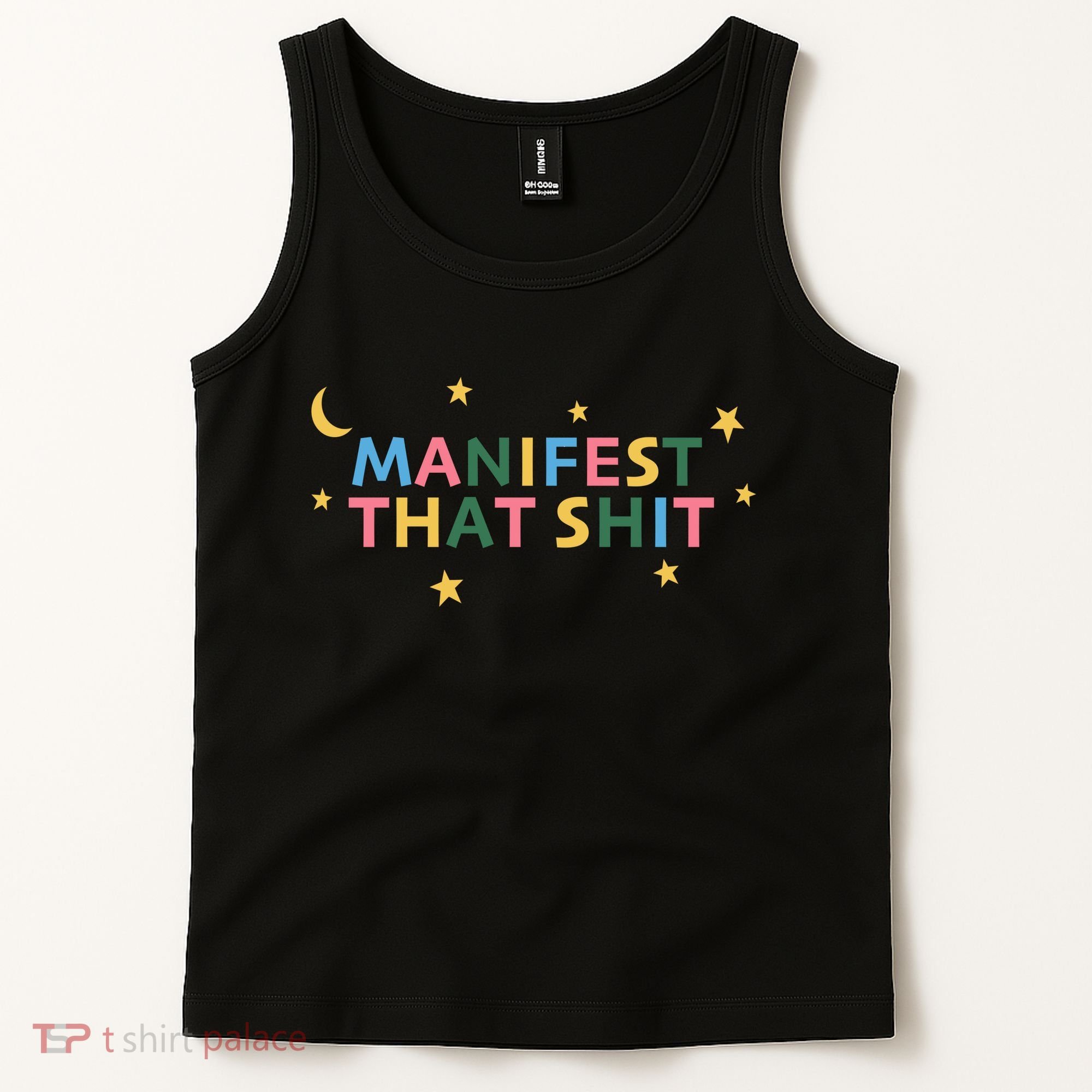 Manifest That Shit  Tank Top