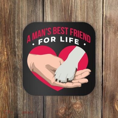 Man's Best Friend For Life Dog Coaster