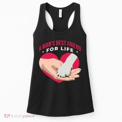 Man's Best Friend For Life Dog Women's Tank Top